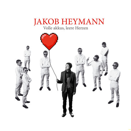 Jakob Heymann - Volle Akkus - leere Herzen